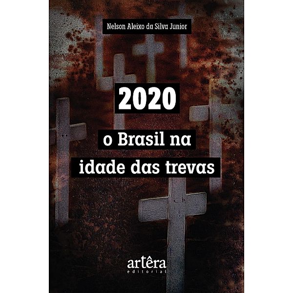 2020: O Brasil na Idade das Trevas, Nelson Aleixo da Silva Junior