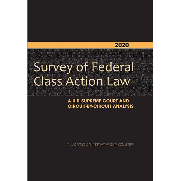 2020 Survey of Federal Class Action Law / American Bar Association, Class Actions and Derivative Suits Committee