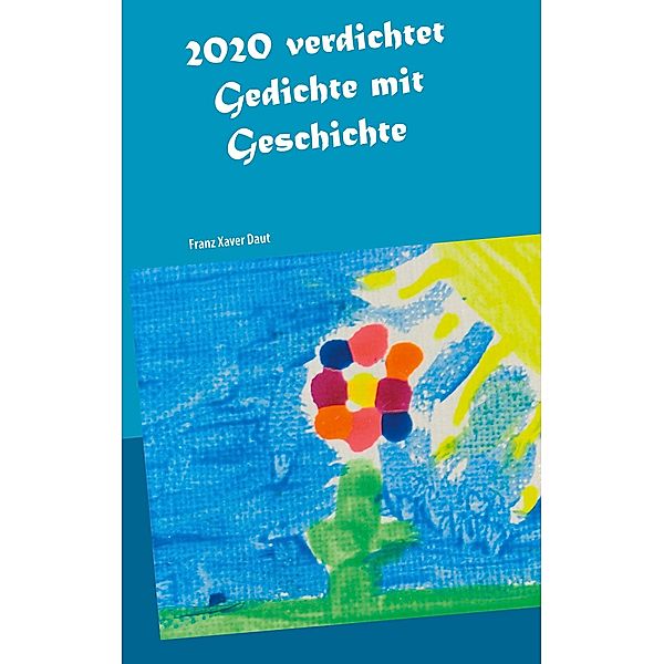 2020 verdichtet, Franz Xaver Daut