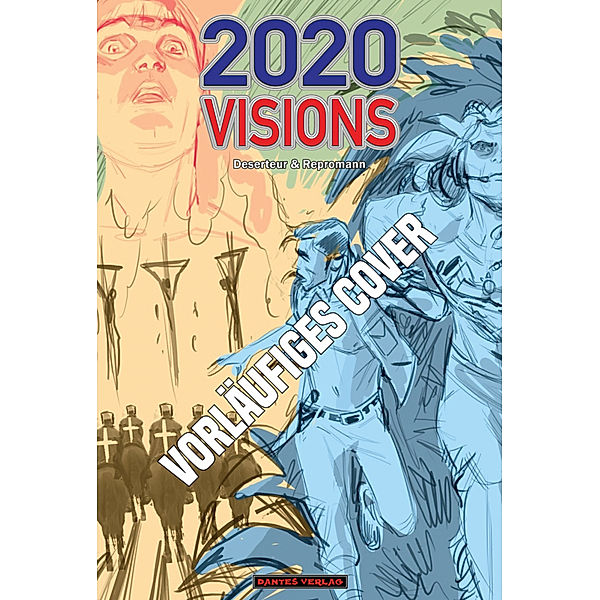 2020 Visions 2 - Deserteur & Repromann.Bd.2, Jamie Delano
