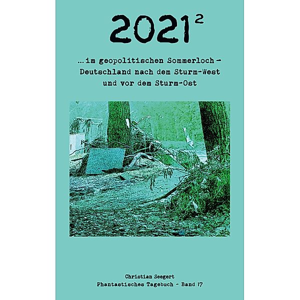 2021 (2) / Phantastisches Tagebuch Bd.17, Christian Seegert