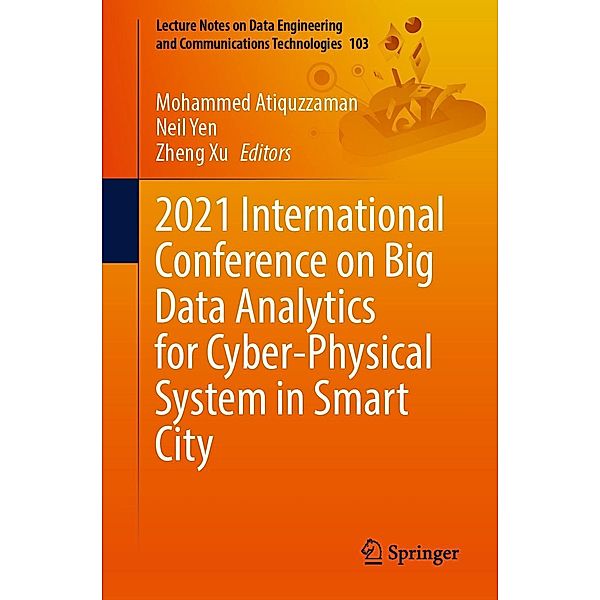 2021 International Conference on Big Data Analytics for Cyber-Physical System in Smart City / Lecture Notes on Data Engineering and Communications Technologies Bd.103