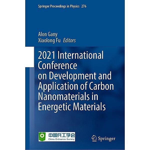 2021 International Conference on Development and Application of Carbon Nanomaterials in Energetic Materials / Springer Proceedings in Physics Bd.276