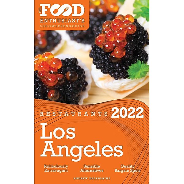 2022 Los Angeles Restaurants, Andrew Delaplaine