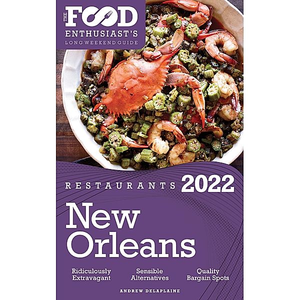 2022 New Orleans Restaurants, Andrew Delaplaine