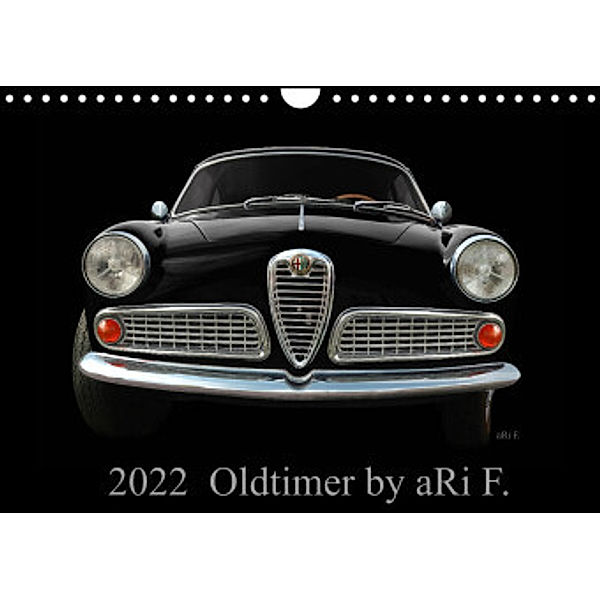 2022 Oldtimer by aRi F. (Wandkalender 2022 DIN A4 quer), aRi F.