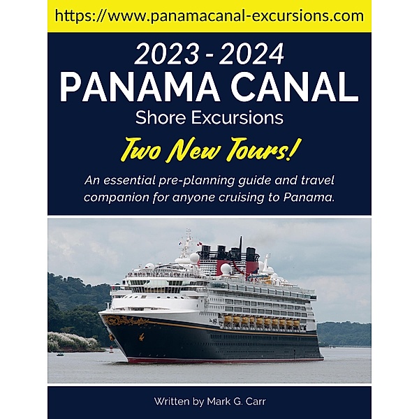 2023-24 Panama Canal Shore Excursions and Tours, Mark Carr