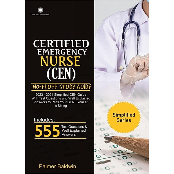 2023 Certified Emergency Nurse (CEN) No-Fluff Study Guide:, Palmer Baldwin