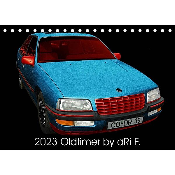 2023 Oldtimer by aRi F. (Tischkalender 2023 DIN A5 quer), aRi F