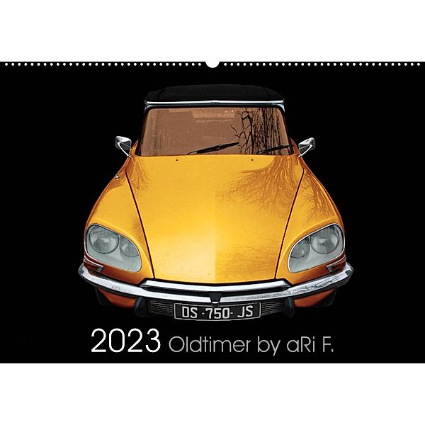2023 Oldtimer by aRi F. (Wandkalender 2023 DIN A2 quer), aRi F.