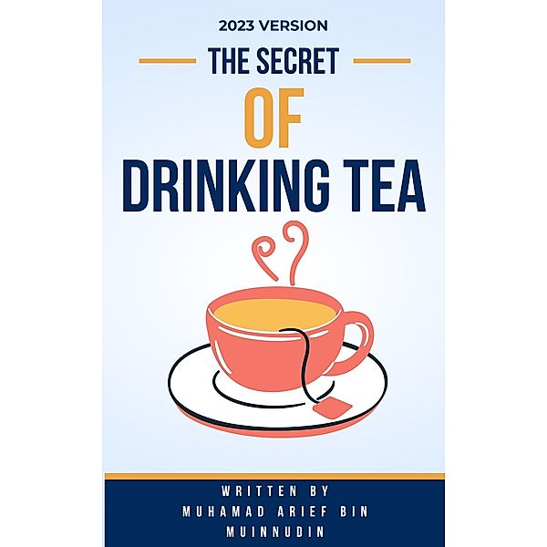 2023 Version The Secret Of Drinking Tea, Arief Muinnudin