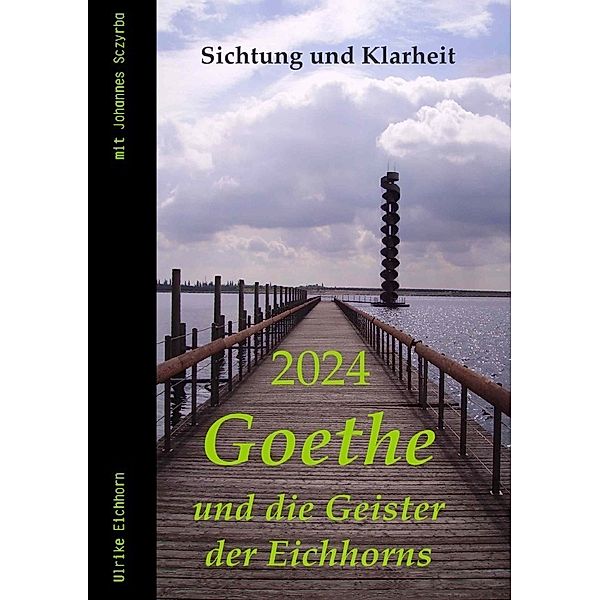 2024 - Goethe und die Geister der Eichhorns, Ulrike Eichhorn