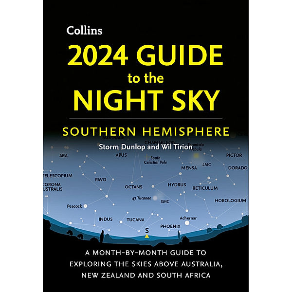 2024 Guide to the Night Sky Southern Hemisphere, Storm Dunlop, Wil Tirion, Collins Astronomy