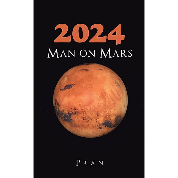 2024 Man on Mars, Pran