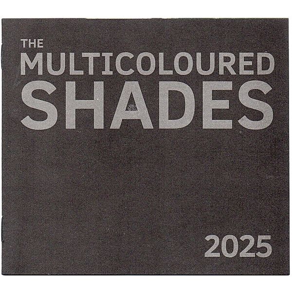 2025, The Multicoloured Shades