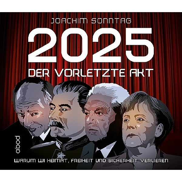 2025 - Der vorletzte Akt,1 Audio-CD, Joachim Sonntag