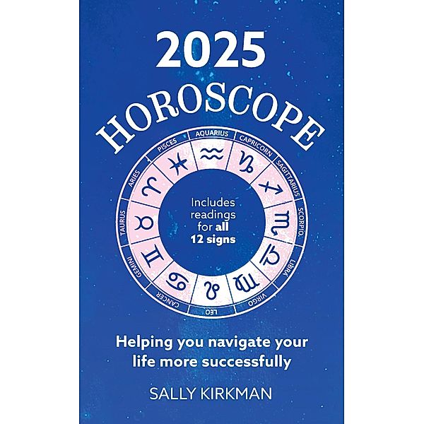 2025 Horoscope - Your Year Ahead, Sally Kirkman