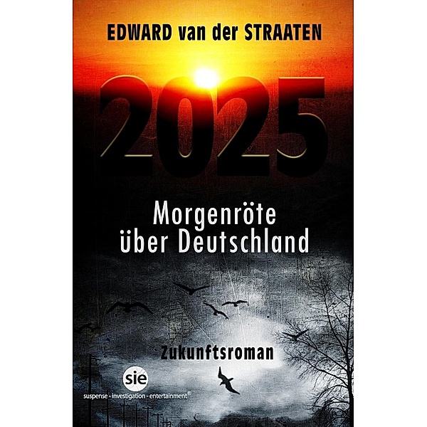 2025, Morgenröte über Deutschland, Edward van der Straaten