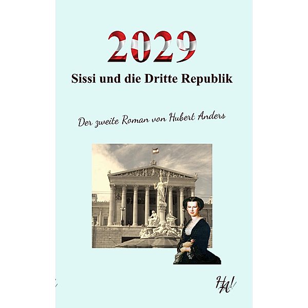 2029 - Sissi und die Dritte Republik, Hubert Anders