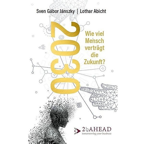 2030, Sven Gábor Jánszky, Lothar Abicht
