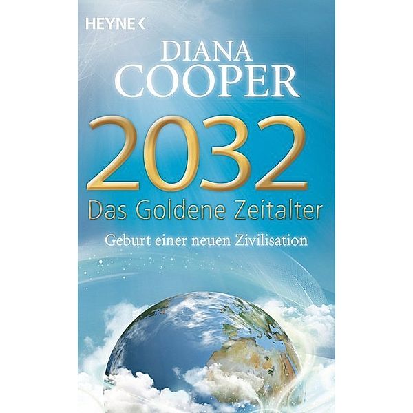 2032 - Das Goldene Zeitalter, Diana Cooper