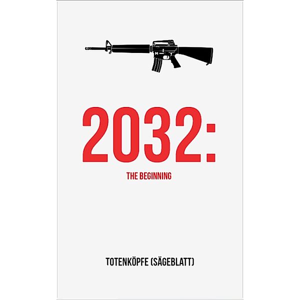 2032: The Beginning / 2032, John Struckman