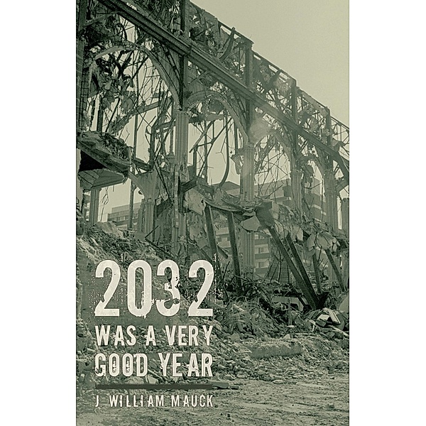 2032 Was a Very Good Year, J. William Mauck