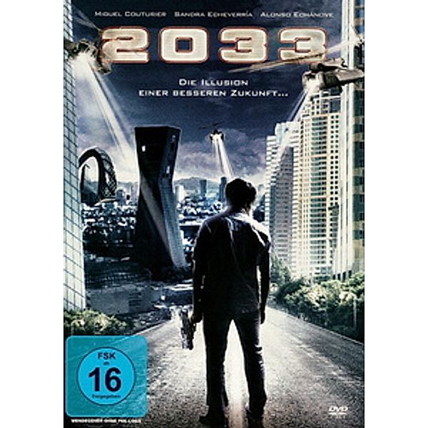 2033 - Die Illusion einer besseren Zukunft ..., Miguel Couturier