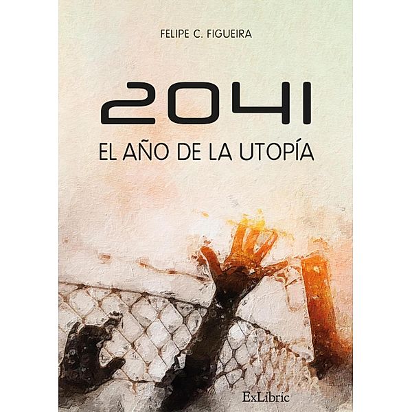 2041. El año de la utopía, Felipe C. Figueira