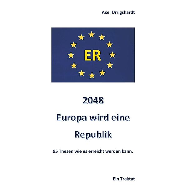 2048 Europa wird eine Republik, Axel Urrigshardt