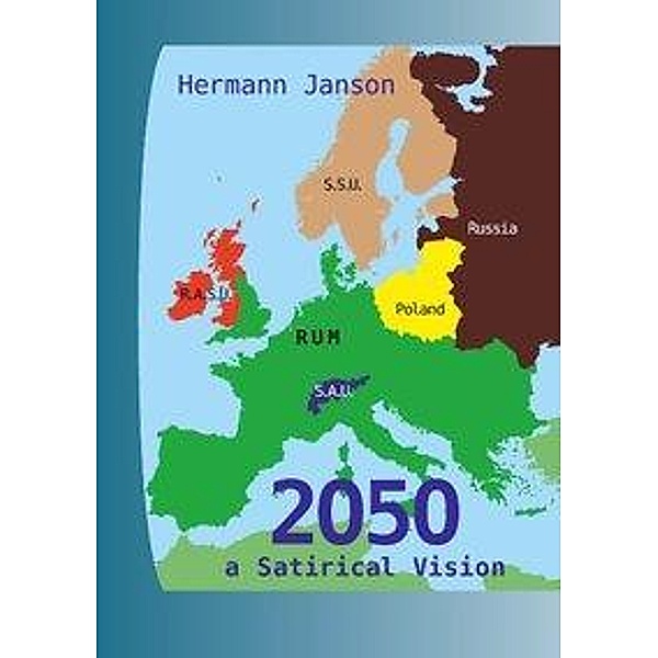 2050 - a Satirical Vision, Hermann Janson