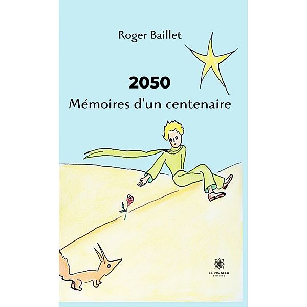 2050 Mémoires d'un centenaire, Roger Baillet