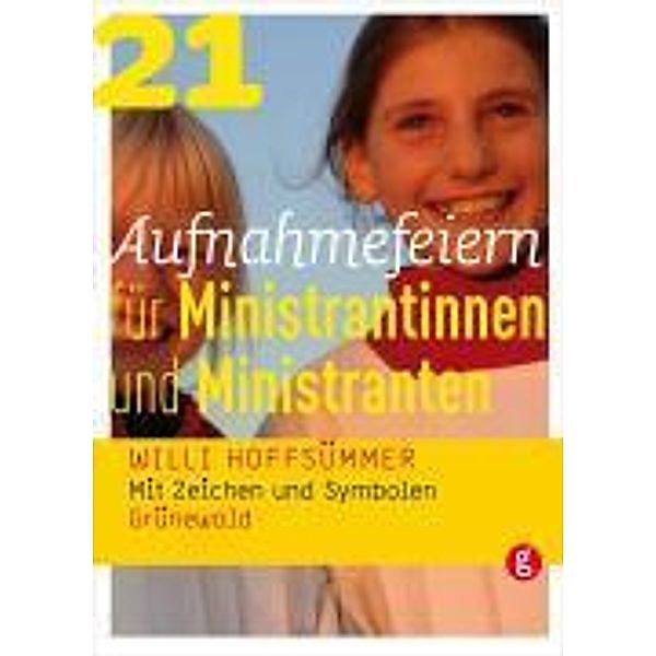 21 Aufnahmefeiern für Ministrantinnen und Ministranten, Willi Hoffsümmer