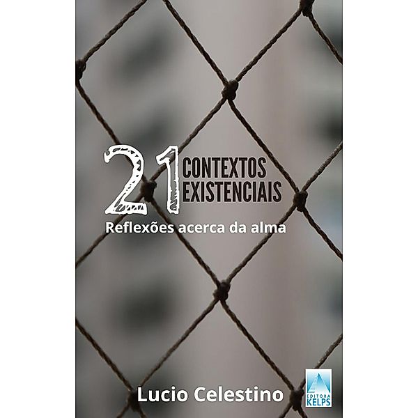 21 CONTEXTOS EXISTENCIAIS, Lucio Celestino