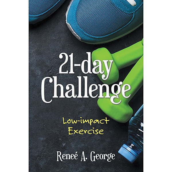 21-Day Challenge, Reneé A. George