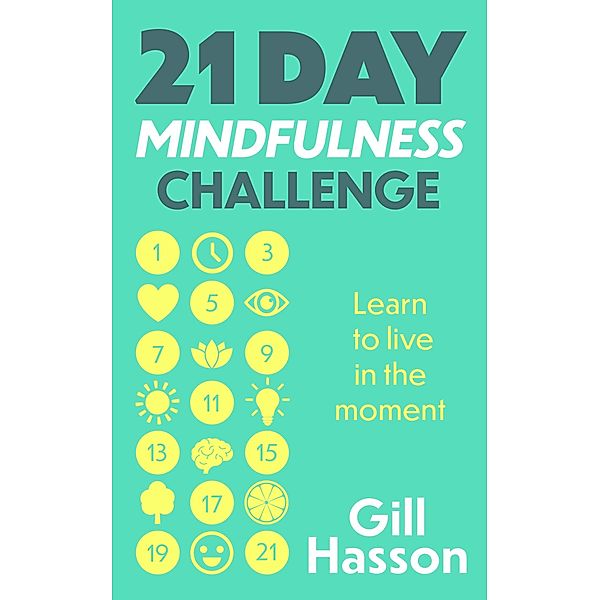 21 Day Mindfulness Challenge, Gill Hasson