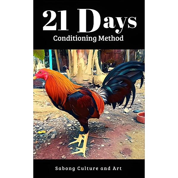 21 Days Conditioning Method, Sabong Culture and Art