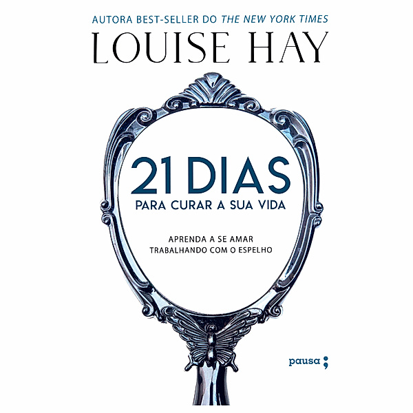 21 dias para curar sua vida, Louise Hay