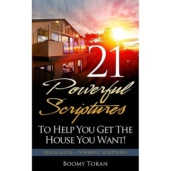 21 Escrituras Poderosas Para Ayudarle A Obtener La Casa Que Quiere, Boomy Tokan