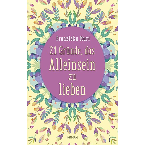 21 Gründe, das Alleinsein zu lieben, Franziska Muri