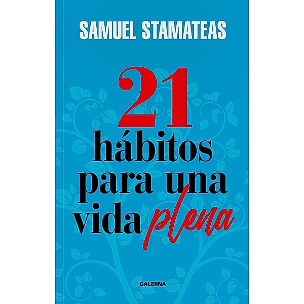 21 hábitos para una vida plena, Samuel Stamateas