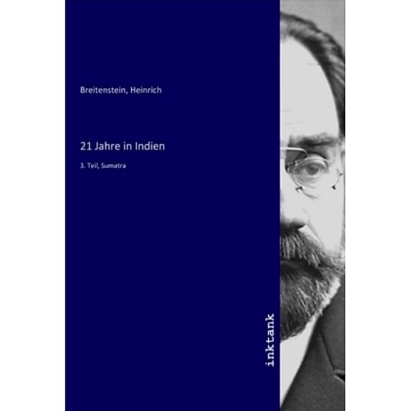 21 Jahre in Indien, Heinrich Breitenstein