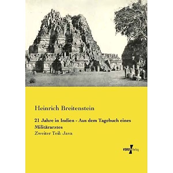 21 Jahre in Indien - Aus dem Tagebuch eines Militärarztes.Tl.2, Heinrich Breitenstein