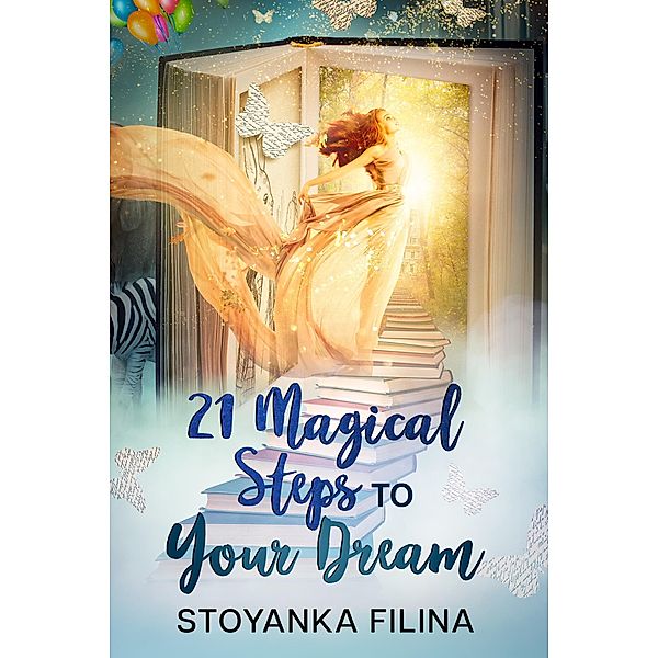 21 magical steps to your dream, Stoyanka Filina