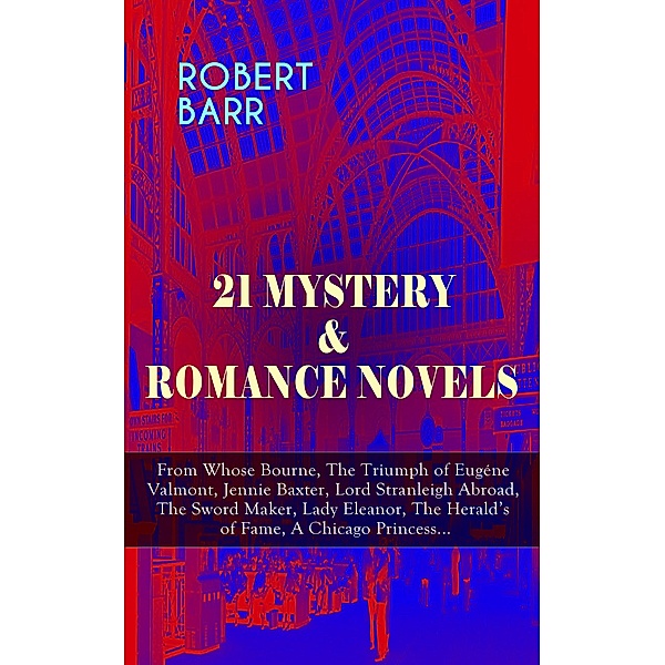 21 MYSTERY & ROMANCE NOVELS, Robert Barr