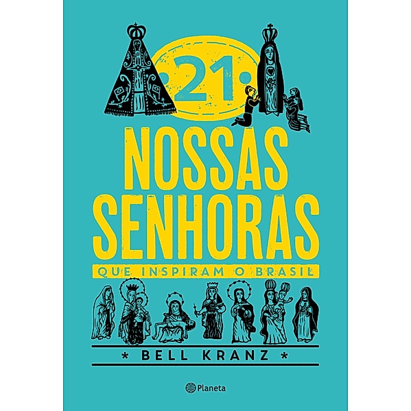 21 Nossas Senhoras que inspiram o Brasil, Bell Kranz