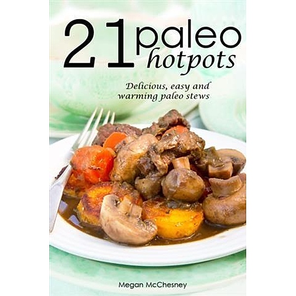 21 Paleo Hotpots, Megan Mcchesney