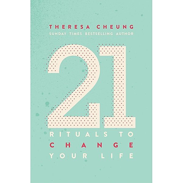 21 Rituals to Change Your Life, Theresa Cheung