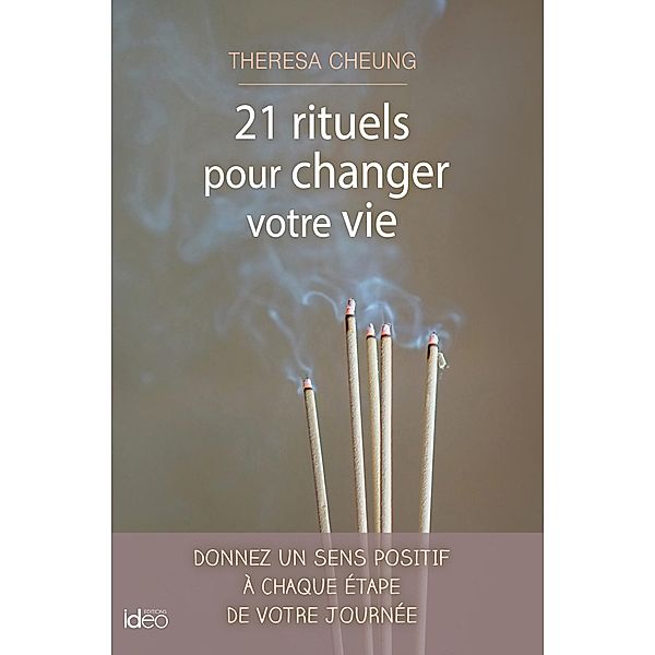 21 rituels pour changer votre vie, Theresa Cheung