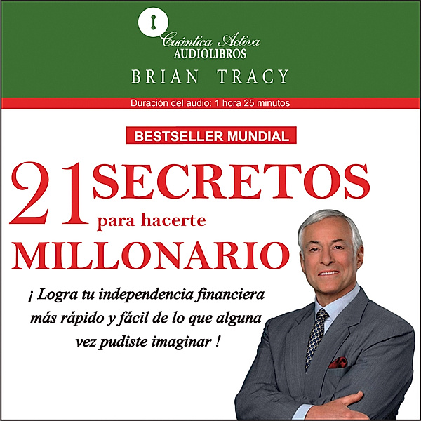 21 Secretos para hacerte millonario, Brian Tracy